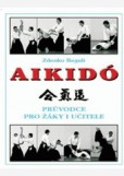 Aikido - příručka pro žáky i učitele Aikido - příručka pro žáky i učitele