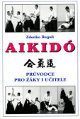 Aikido - příručka pro žáky i učitele Aikido - příručka pro žáky i učitele