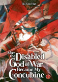 After the Disabled God of War Became My Concubine 1 After the Disabled God of War Became My Concubine 1