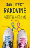 Jak utéct rakovině Jak utéct rakovině