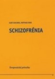 Schizofrénia Schizofrénia