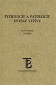 Fyziologie a patologie dětské výživy