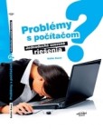 Problémy s počítačom? Jednoduché overené riešenia Problémy s počítačom? Jednoduché overené riešenia