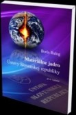 Materiálne jadro ústavy Slovenskej republiky a jeho ochrana Materiálne jadro ústavy Slovenskej republiky a jeho ochrana