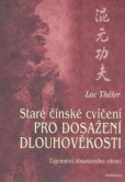 Staré čínské cvičení pro dosažení dlouhověkosti