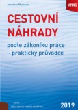Cestovní náhrady podle zákoníku práce - praktický průvodce 2019 Cestovní náhrady podle zákoníku práce - praktický průvodce 2019