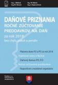 Daňové priznania a ročné zúčtovanie preddavkov na daň za rok 2018 Daňové priznania a ročné zúčtovanie preddavkov na daň za rok 2018