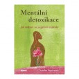 Mentální detoxikace Mentální detoxikace