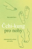 Čchi-kung pro nohy - Jednoduché cvičení pro nohy Čchi-kung pro nohy - Jednoduché cvičení pro nohy
