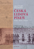 Česká lidová píseň. Historie, analýza, typologie Česká lidová píseň. Historie, analýza, typologie