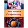 Léčení a osvícení
drahými kameny Léčení a osvícení
drahými kameny