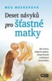 Deset návyků pro šťastné matky Deset návyků pro šťastné matky