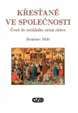 Křesťané ve společnosti Křesťané ve společnosti