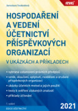 Hospodaření a vedení účetnictví příspěvkových organizací v ukázkách a příkladech Hospodaření a vedení účetnictví příspěvkových organizací v ukázkách a příkladech