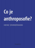 Co je anthroposofie? Co je anthroposofie?