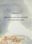 Kristus a duchovní svět Kristus a duchovní svět