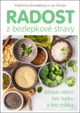 Radost z bezlepkové stravy Radost z bezlepkové stravy