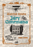 Slavná místa Járy Cimrmana Slavná místa Járy Cimrmana