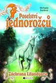 Poselství jednorožců - Záchrana Lilandgarie Poselství jednorožců - Záchrana Lilandgarie