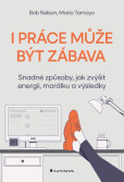 I práce může být zábava I práce může být zábava
