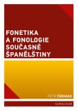 Fonetika a fonologie současné španělštiny Fonetika a fonologie současné španělštiny