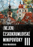 (Nejen) Českokrumlovské minipovídky III (Nejen) Českokrumlovské minipovídky III