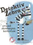 Detektív Zebra a prípad stratených tortičiek Detektív Zebra a prípad stratených tortičiek