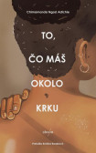 To, čo máš okolo krku To, čo máš okolo krku
