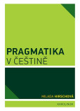 Pragmatika v češtině Pragmatika v češtině