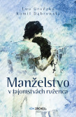 Manželstvo v tajomstvách ruženca Manželstvo v tajomstvách ruženca