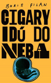 Cigary idú do neba Cigary idú do neba