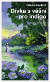 Dívka s vášní pro indigo Dívka s vášní pro indigo