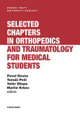 Selected chapters in orthopedics and traumatology for medical students Selected chapters in orthopedics and traumatology for medical students