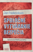 Spoločné vytváranie bezpečia Spoločné vytváranie bezpečia