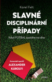 Slavné disciplinární případy Slavné disciplinární případy