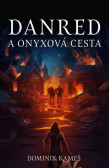 Danred a Onyxová cesta Danred a Onyxová cesta