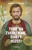 Tebe sa zverujeme, svätý Jozef! Tebe sa zverujeme, svätý Jozef!