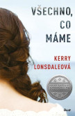 Všechno, co máme Všechno, co máme