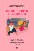 Od konfliktu k blízkosti Od konfliktu k blízkosti