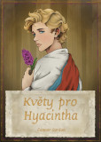 Květy pro Hyacintha Květy pro Hyacintha