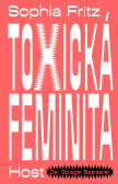 Toxická feminita Toxická feminita