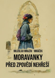 Moravanky před zpovědí nehřeší Moravanky před zpovědí nehřeší