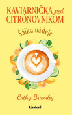 Kaviarnička pod citrónovníkom: Šálka nádeje Kaviarnička pod citrónovníkom: Šálka nádeje