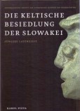 Die Keltische Besiedlung der Slowakei