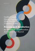 Process and Aesthetics Process and Aesthetics