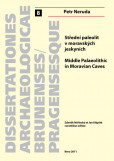 Střední paleolit v moravských jeskyních. Middle Palaeolithic in Moravian Caves