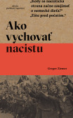 Ako vychovať nacistu Ako vychovať nacistu