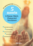 5 novén k Panne Márii, Pomocnici kresťanov 5 novén k Panne Márii, Pomocnici kresťanov
