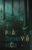Palác šupinatých koček Palác šupinatých koček