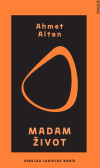 Madam Život Madam Život